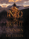 Cover image for Into the Bright Unknown